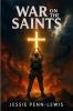 War on the Saints - The ORIGINAL and UNABRIDGED edition