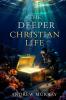 The Deeper Christian Life