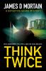 THINK TWICE