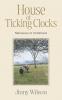 House of Ticking Clocks