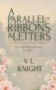 A Parallel of Ribbons & Letters