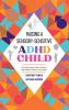 Raising A Sensory-Sensitive ADHD Child
