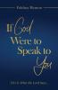 If God Were to Speak to You