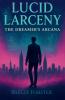 Lucid Larceny