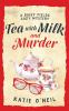 Tea with Milk and Murder