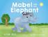 Mabel and the Elephant