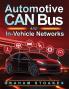 Automotive CAN Bus and In-Vehicle Networks