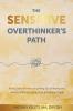 The Sensitive Overthinker's Path