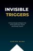 Invisible Triggers