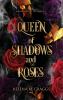 Queen of Shadows and Roses (Brothers of Olympus 1)