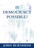 Is Democracy Possible?