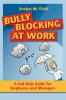 Bully Blocking at Work