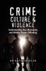 Crime Culture and Violence
