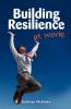 Building Resilience At Work