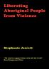 Liberating Aboriginal People from Violence