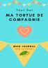 Mon Journal Pour Animaux De Compagnie -  Ma Tortue