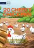 20 Cheeky Chickens