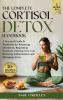 The Complete Cortisol Detox Handbook