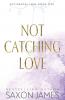 Not Catching Love