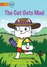 The Cat Gets Mad