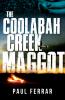 The Coolabah Creek Maggot