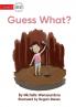 Guess What?