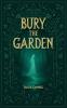 Bury the Garden