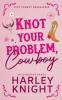 Knot Your Problem Cowboy