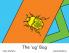 The 'ug' Bug VI