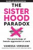 The Sisterhood Paradox