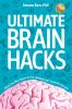 ULTIMATE BRAIN HACKS