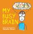 My Busy Brain