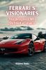 Ferrari's Visionaries