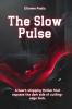 The Slow Pulse