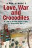 Love War and Crocodiles