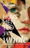 Fragmented yet whole