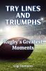 Try Lines and Triumphs
