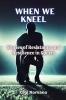 When We Kneel