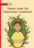 Yamen Loves his Palestinian Traditions!