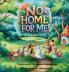 No Home for Me!