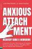 Anxious Attachment Recovery