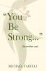 You Be Strong ... My Mother Said
