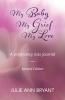 My Baby My Grief My Love