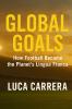 Global Goals - How Football Became the Planet's Lingua Franca