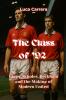 The Class of '92 - Giggs Scholes Beckham and the Making of Modern United