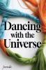 Dancing with the Universe