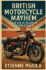 British Motorcycle Mayhem