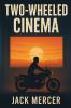 Two-Wheeled Cinema