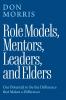 Role Models Mentors. Leaders and Elders