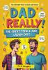 Dad Really!